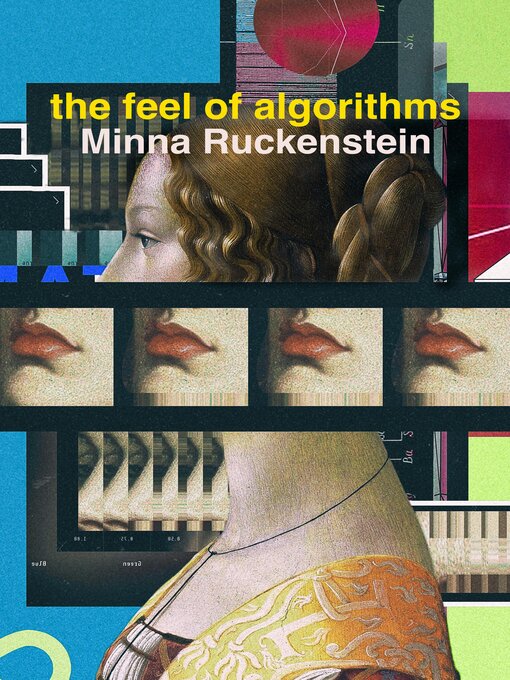 Title details for The Feel of Algorithms by Minna Ruckenstein - Available